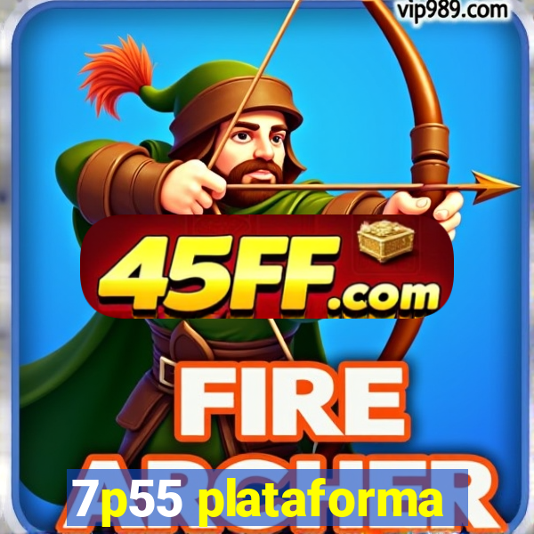 7p55 plataforma